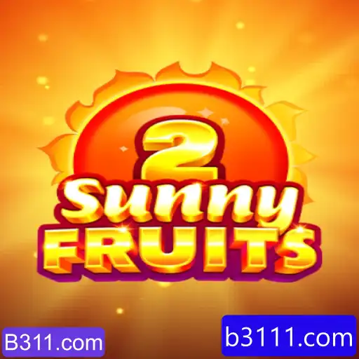 Explorando o Mundo Emocionante de SunnyFruits2 no B311.com